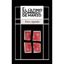El último domingo de marzo - Libro Paco Agrado