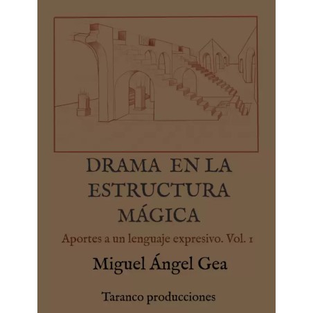 Drama en la estructura mágica de Miguel Ángel Gea - Libro