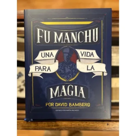 Fu Manchu, Una Vida para la Magia por David Bamberg - Libro