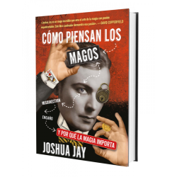 ¿Cómo piensan los magos?Joshua Jay Libros de Magia Joshua Jay