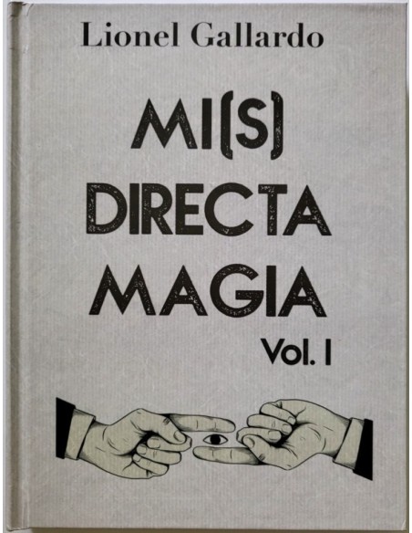 El primer Libro de Lionel Gallardo - Doscientas cincuenta páginas de la mejor magia.