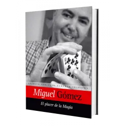 Miguel Gómez: El placer de la magia Libros de Magia Miguel Gómez