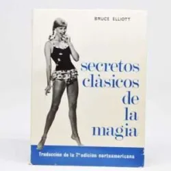 Secretos clásicos de la magia – Bruce Elliott