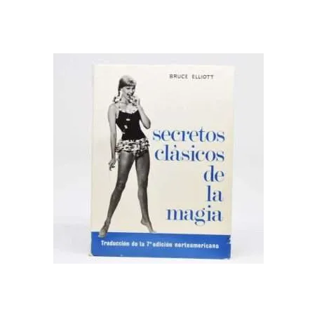 Secretos clásicos de la magia – Bruce Elliott