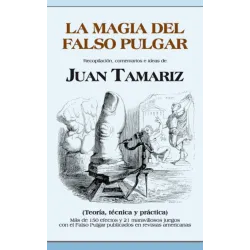 La magia del Falso Pulgar Juan Tamariz