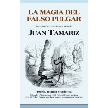 La magia del Falso Pulgar Juan Tamariz