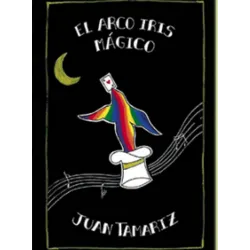 El Arco Iris Mágico Juan Tamariz - Tapa Rústica
