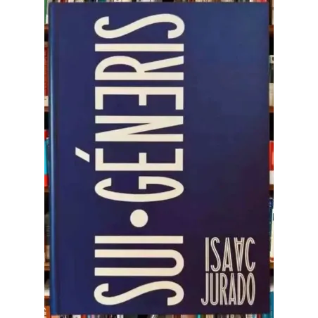 Sui Géneris – Libro de Isaac Jurado